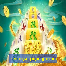 recarga jogo garena free fire